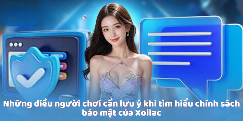 Những điều người chơi cần lưu ý khi tìm hiểu chính sách bảo mật của Xoilac