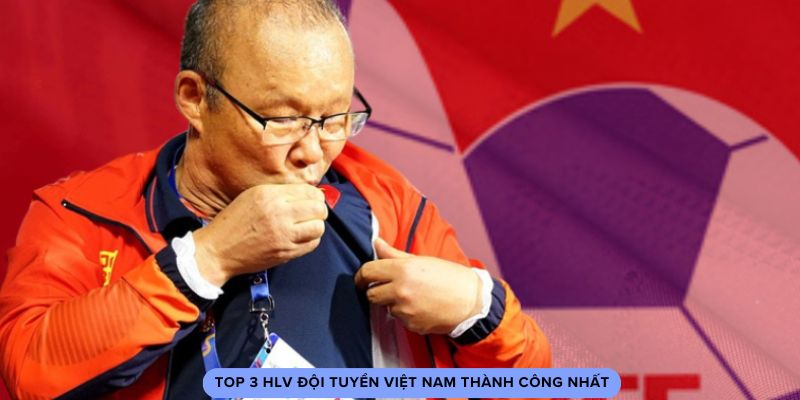 HLV đội tuyển Việt Nam